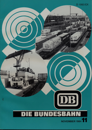 Deutsche Bundesbahn (Hrg.)  Die Bundesbahn. Zeitschrift. Heft 11 / November 1984 / 60. Jahrgang. 