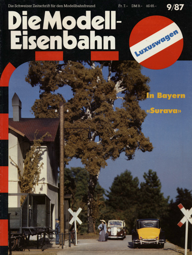   Die Modell-Eisenbahn. Schweizer Zeitschrift für den Modellbahnfreund Heft 9/87 (September 1987): In Bayern. "Surava". 