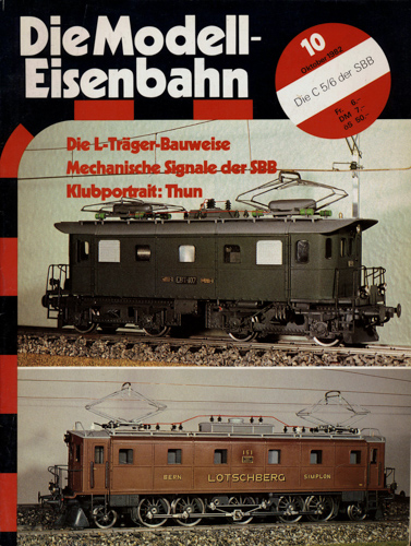   Die Modell-Eisenbahn. Schweizer Zeitschrift für den Modellbahnfreund Heft 10/82 (Oktober 1982): Die L-Träger-Bauweise. Mechanische Signale der SBB. Klubportait: Thun. 