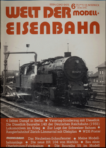   Welt der Modell+Eisenbahn Heft 6 Juni 1978. 