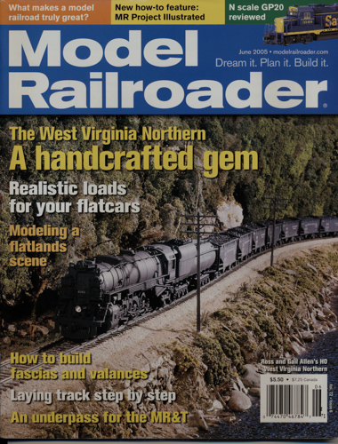   Model Railroader Magazine, June 2005: A handcrafted gem. The West Virginia Northern. 