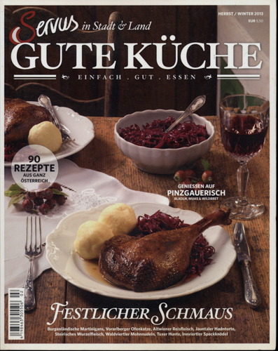    Servus in Stadt & Land - einfach gut essen - Gute Küche Herbst/Winter 2013: 90 Rezepte aus ganz Österreich. 