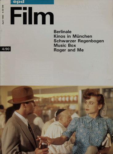   epd (Evangelischer Pressedienst) Film Heft 4/1990 (April 1990): Berlinale. Kinos in München. Schwarzer Regenbogen/Music Box/Roger and Me. 