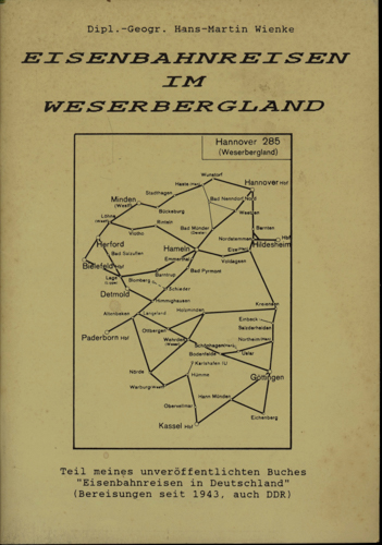 WIENKE, Hans-Martin  Eisenbahnreisen im Weserbergland. 