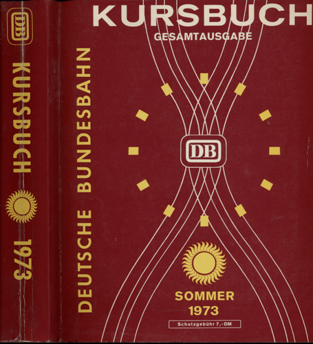  Kursbuch Deutsche Bundesbahn Sommer 1973. Gesamtausgabe. 