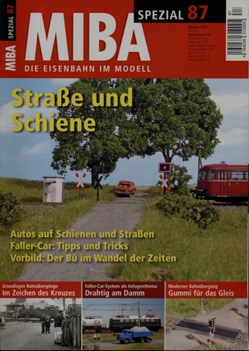   MIBA Spezial Heft 87 (Januar 2011): Straße und Schiene. 