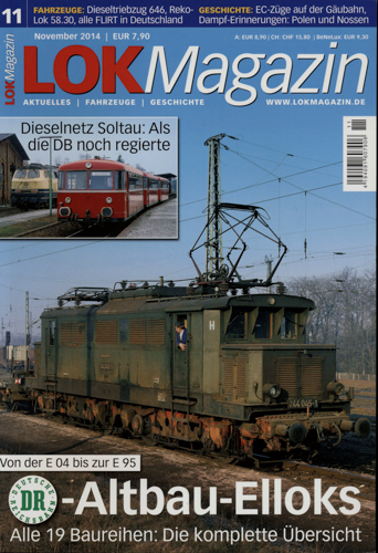   Lok Magazin Heft 11/2014: DR-Altbau-Elloks: Alle 19 Baureihen: Die komplette Übersicht. Dieselnetz Soltau: Als die DB noch regierte. 