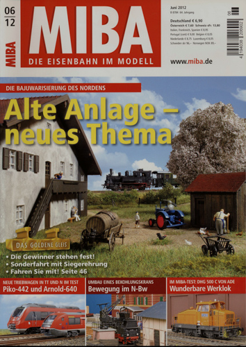   MIBA. Die Eisenbahn im Modell Heft 6/2012: Alte Anlage - neues Thema. Die Bajuwarisierung des Nordens. 