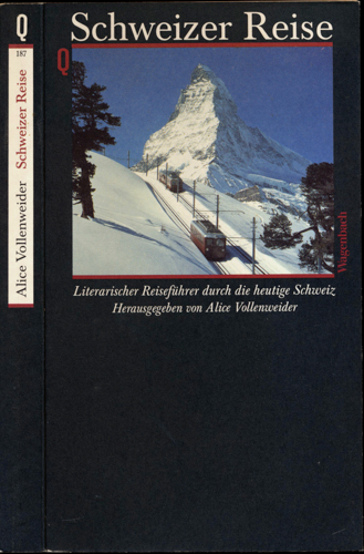 VOLLENWEIDER, Alice (Hrg.)  Schweizer Reise. Literarischer Reiseführer durch die heutige Schweiz. 