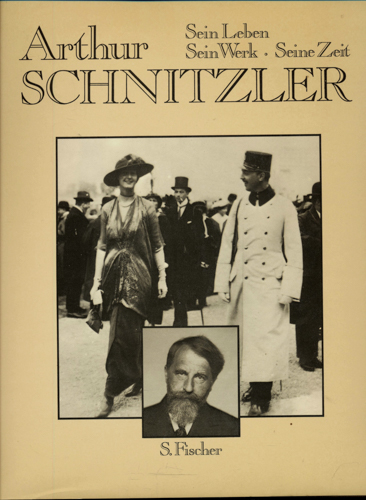 SCHNIZLER, Heinrich u.a. (Hrg.)  Arthur Schnitzler. Sein Leben - Sein Werk - Seine Zeit. 