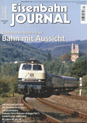   Eisenbahn Journal Heft Dezember 2019: Bahn mit Aussicht: Eifelstrecke Köln-Trier. 