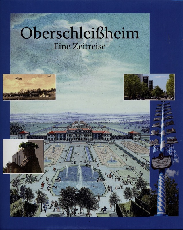 RUMSCHÖTTEL, Hermann (Hrg.)  Oberschleißheim. Eine Zeitreise. 