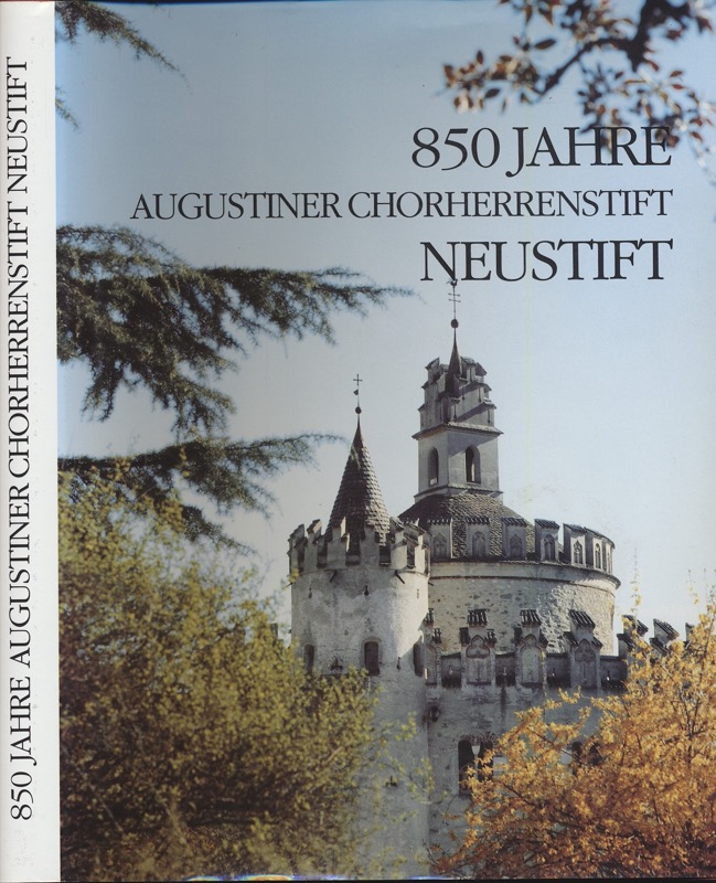 AUGUSTINER CHORHERRENSTIFT NEUSTIFT (Hrg.)  850 Jahre Augustiner Chorherrenstift Neustift. 