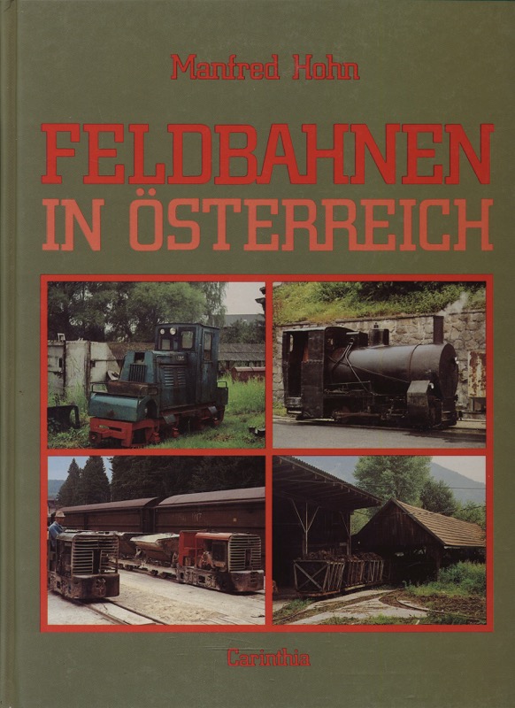 HOHN, Manfred  Feldbahnen in Österreich. 