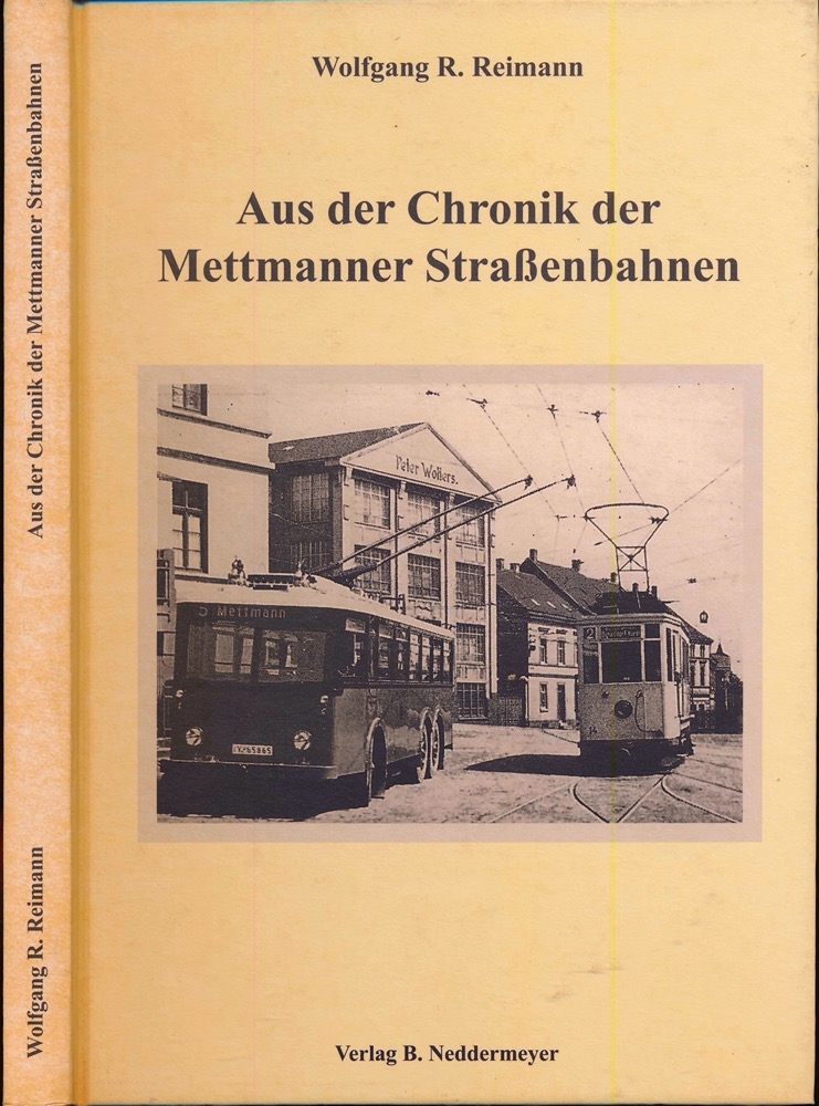 REIMANN, Wolfgang R.  Aus der Chronik der Mettmanner Straßenbahnen. 