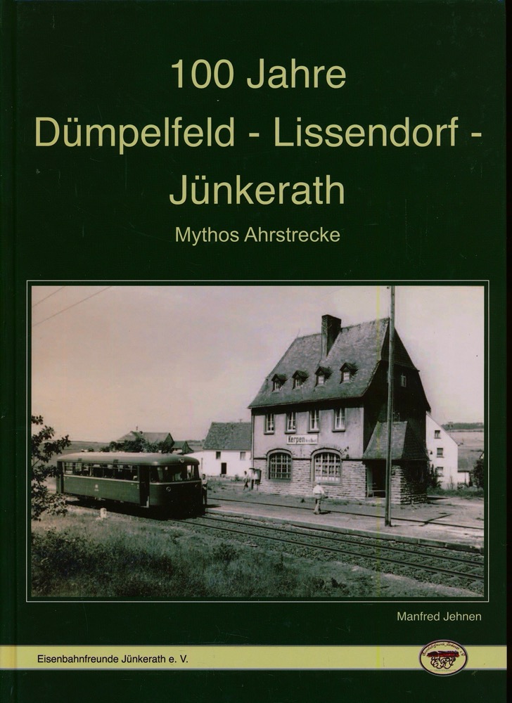 JEHNEN, Manfred  100 Jahre Dümpelfeld - Lissendorf - Jünkerath. Mythos Ahrstrecke. 