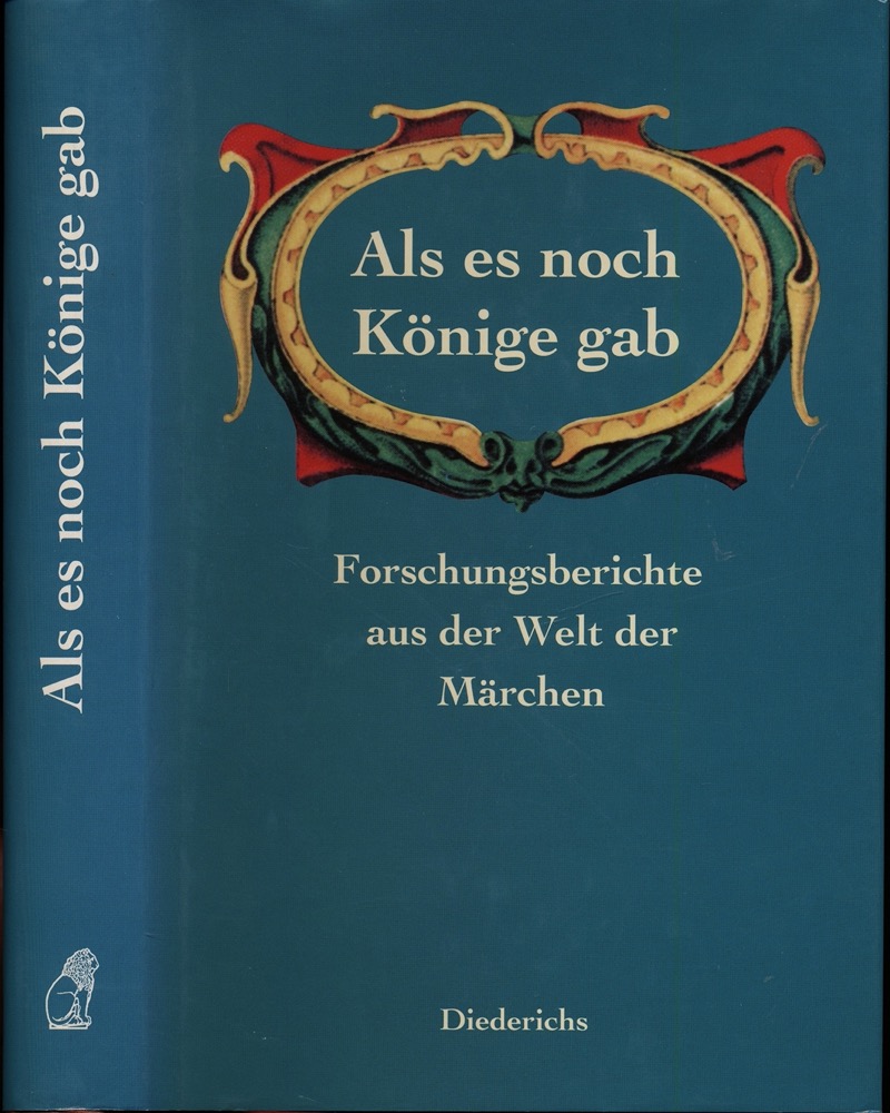 LOX, Harlinda / HEINDRICHS, Heinz A. (Hrg.)  Als es noch Könige gab. Forschungsberichte aus der Welt der Märchen. 