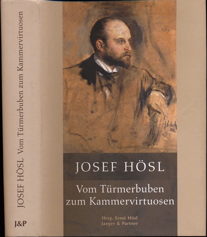 HÖSL, Josef  Vom Türmerbuben zum Kammervirtuosen. 