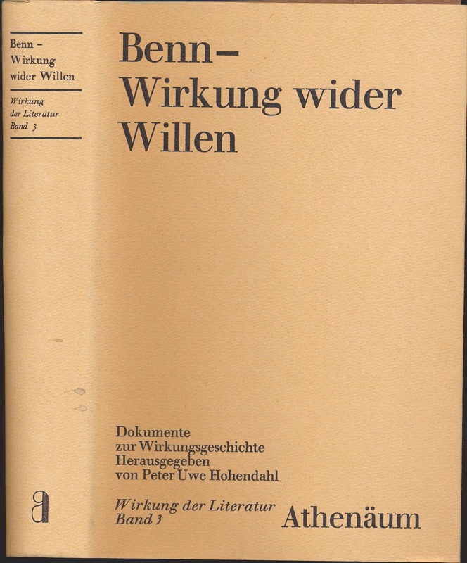 HOHENDAHL, Peter Uwe (Hrg.)  Benn (Gottfried) - Wirkung wider Willen, Dokumente zur Wirkungsgeschichte Benns. 