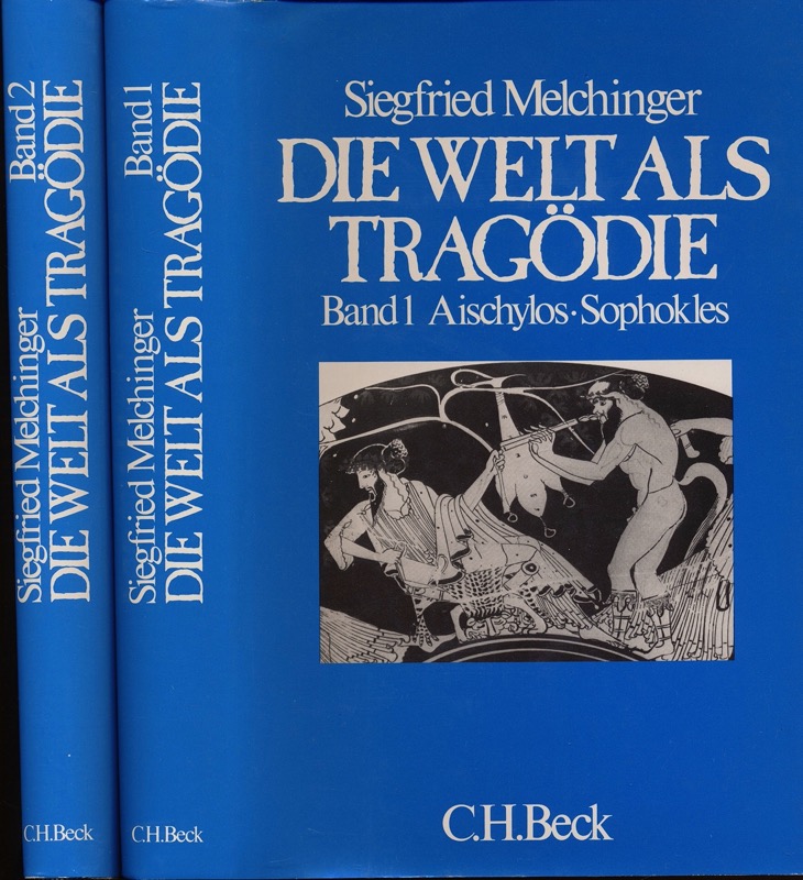 MELCHINGER, Siegfried  Die Welt als Tragödie. 2 Bde. (= kompl. Edition). Band 1: Aischylos, Sophokles, Band 2: Euripides. . 