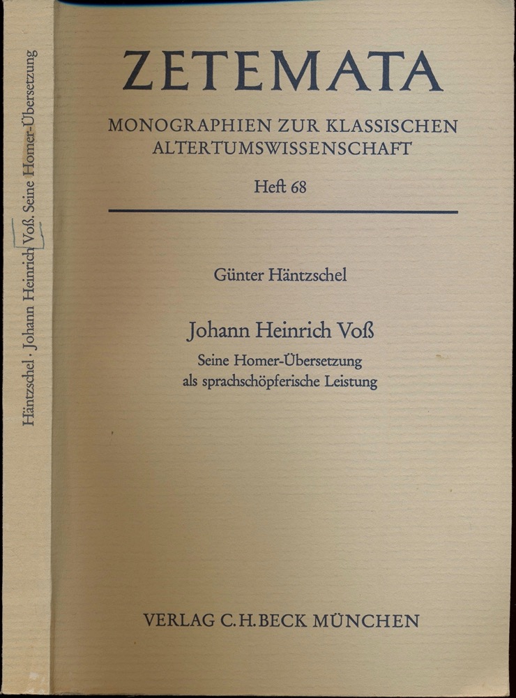 HÄNTZSCHEL, Günter  Johann Heinrich Voss. Seine Homer-Übersetzung als sprachschöpferische Leistung. 