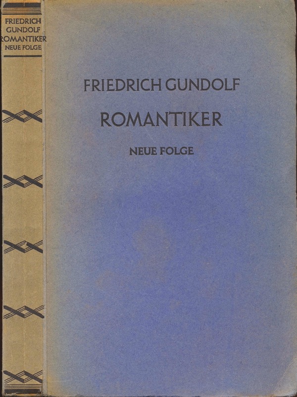 GUNDOLF, Friedrich  Romantiker. Neue Folge. 