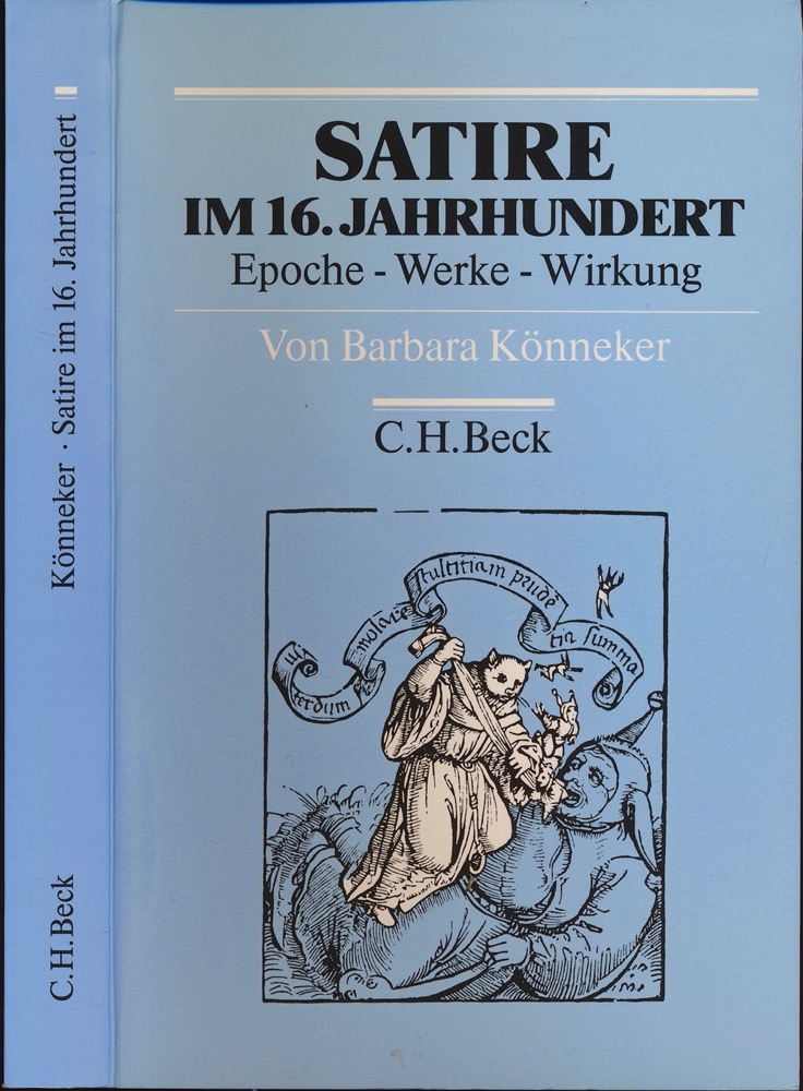 KÖNNEKER, Barbara  Satire im 16. Jahrhundert. Epoche - Werke - Wirkungen. 