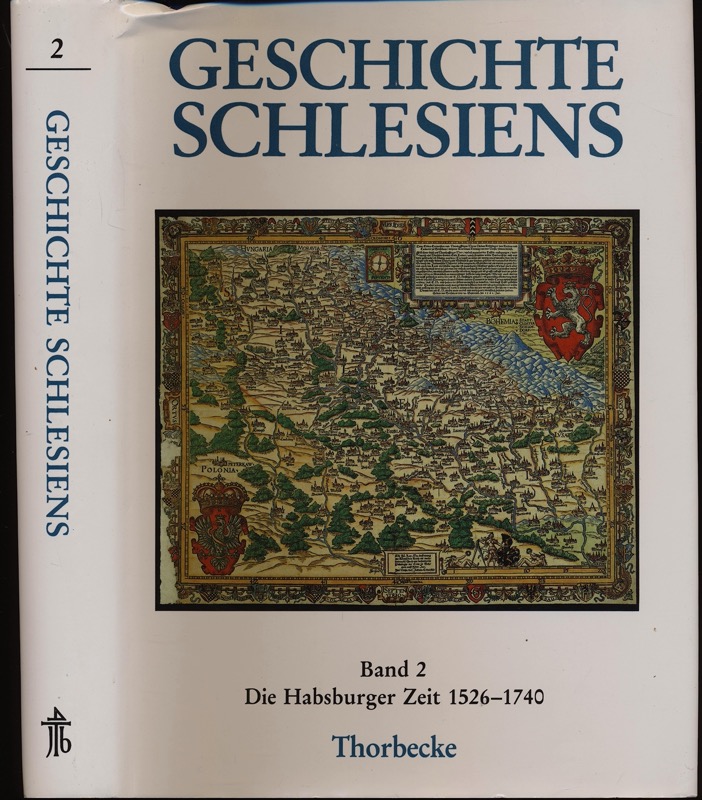 MENZEL, Josef J. / PETRY, Ludwig  Geschichte Schlesiens Band 2: Die Habsburgerzeit 1526-1740. 