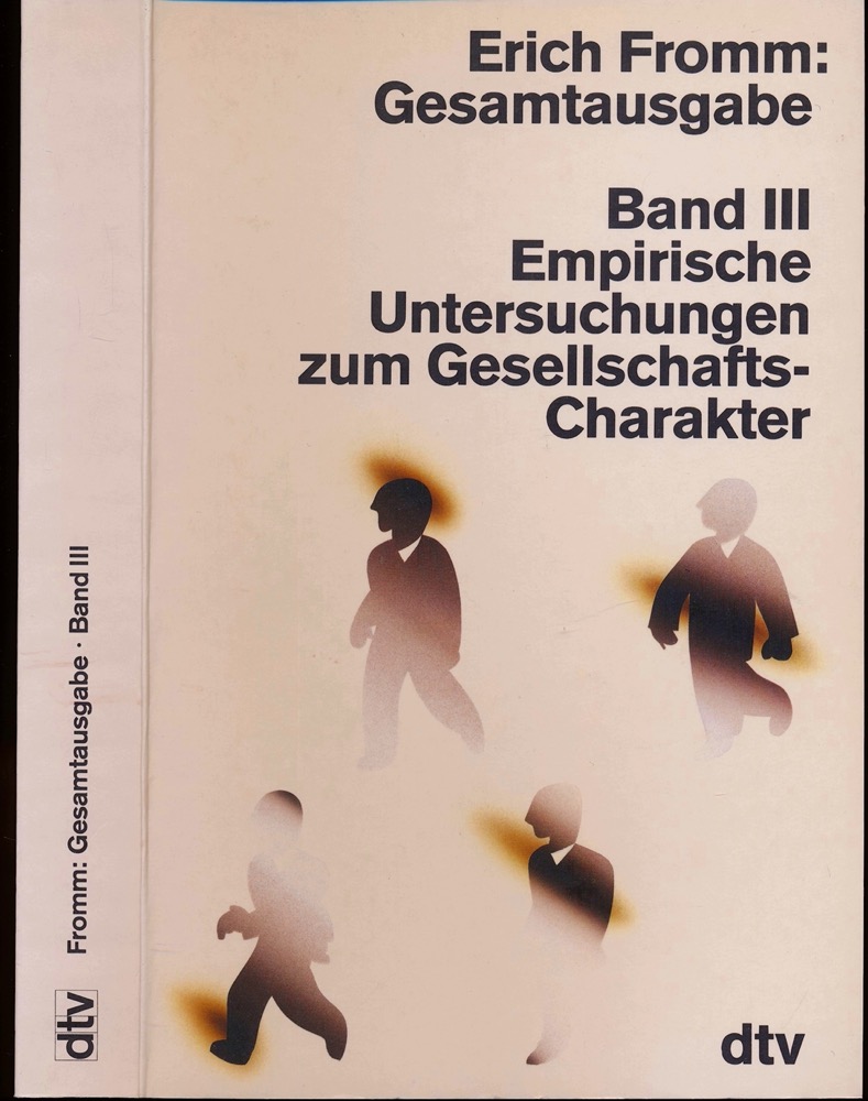 FROMM, Erich  Gesamtausgabe Band III: Empirische Untersuchungen zum Gesellschaftscharakter. 
