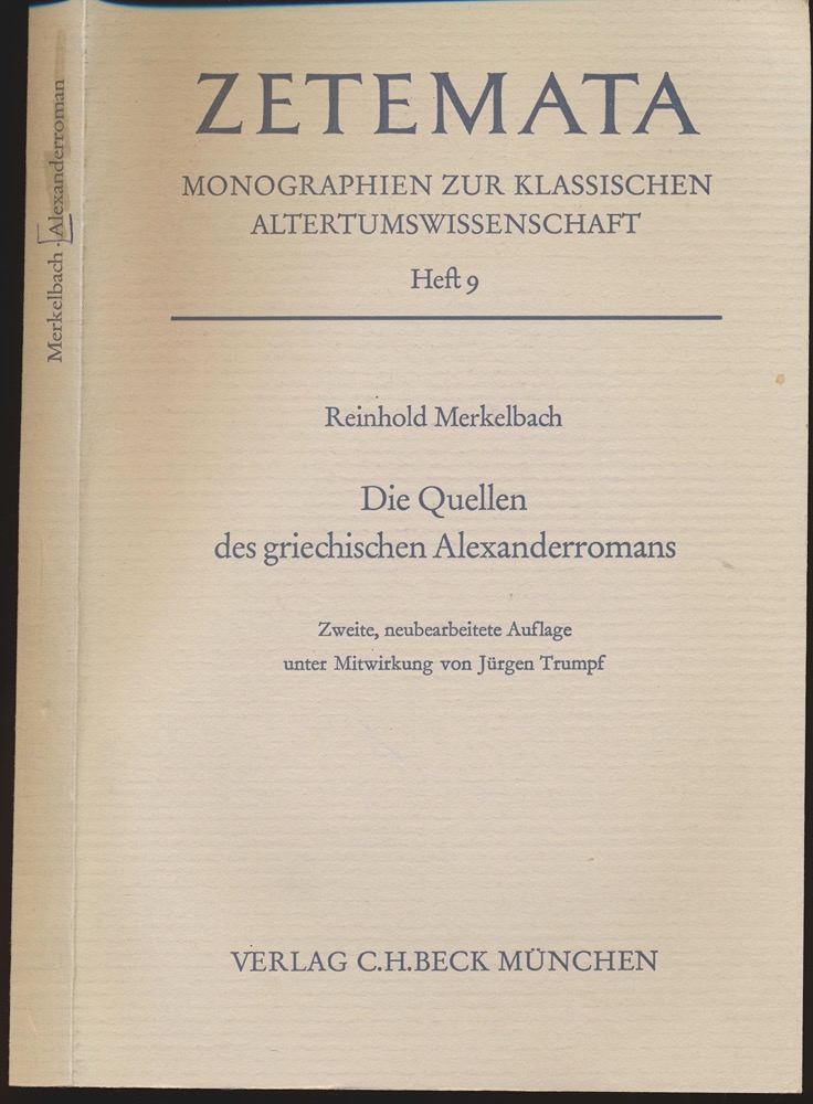 MERKELBACH, Reinhold  Die Quellen des griechischen Alexanderromans. 