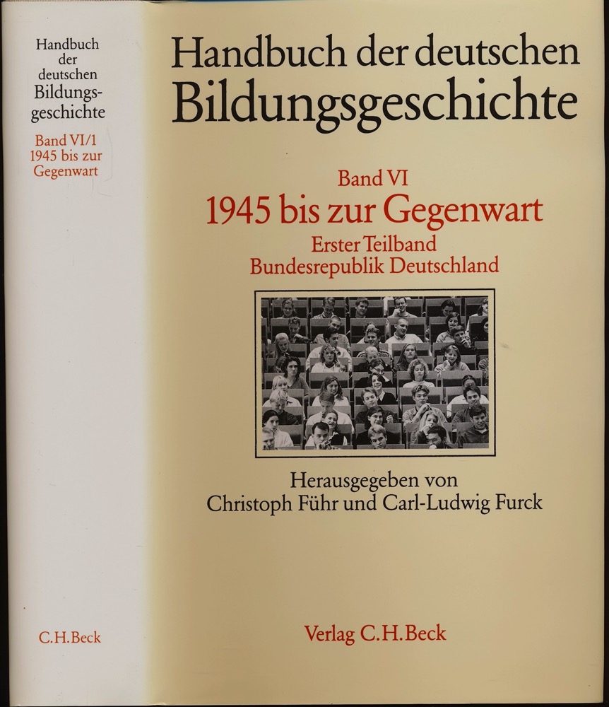 FÜHR, Christoph / FURCK, Carl-Ludwig (Hrg.)  Handbuch der deutschen Bildungsgeschichte Bd. VI. Teilband 1: 1945 bis zur Gegenwart. Bundesrepublik Deutschland. 