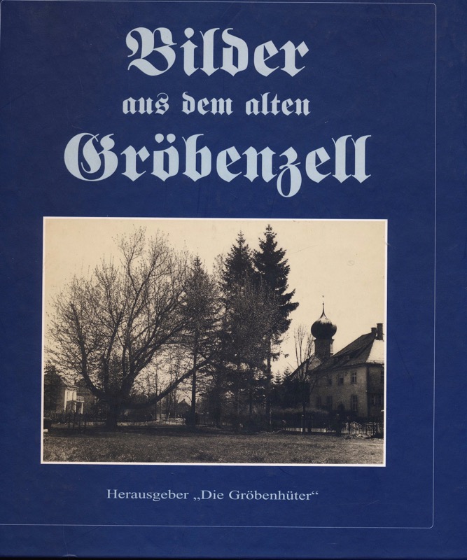 GEIGENFEIND, Hans (Hrg.)  Bilder aus dem alten Gröbenzell. 