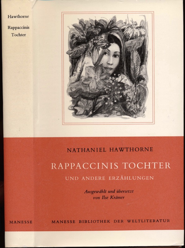 HAWTHORNE, Nathaniel  Rappaccinis Tochter und andere Erzählungen. Dt. von Ilse Krämer.  