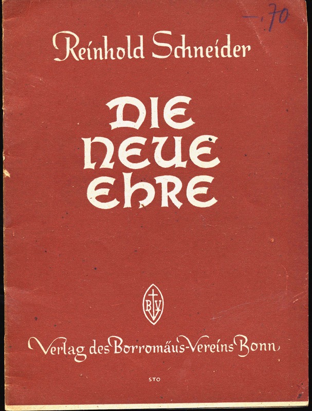 SCHNEIDER, Reinhold  Die neue Ehre. 