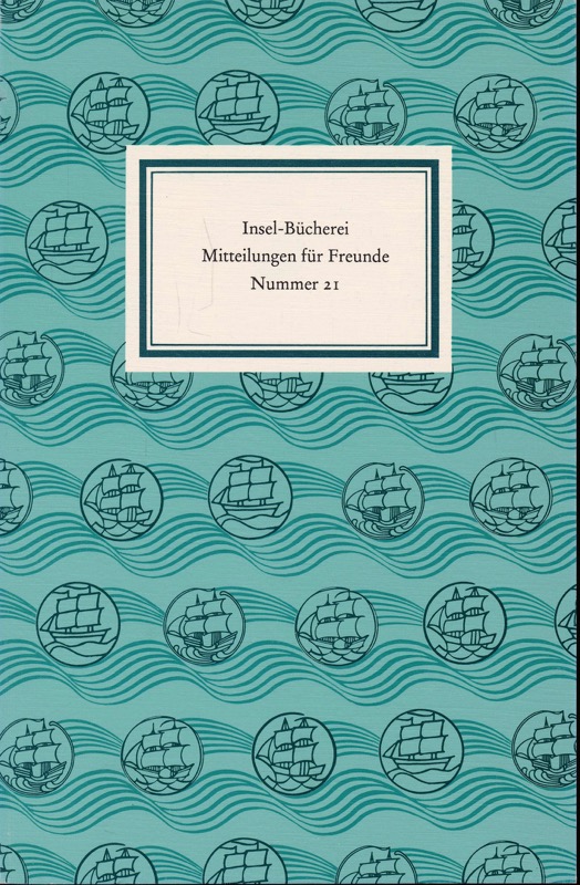 Insel Verlag (Hrg.)  Insel-Bücherei. Mitteilungen für Freunde Nr. 21. 