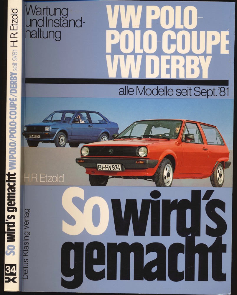 ETZOLD, H.R.  So wird´s gemacht VW Polo / Polo Coupe / Derby. Alle Modelle seit Sept. '81. 