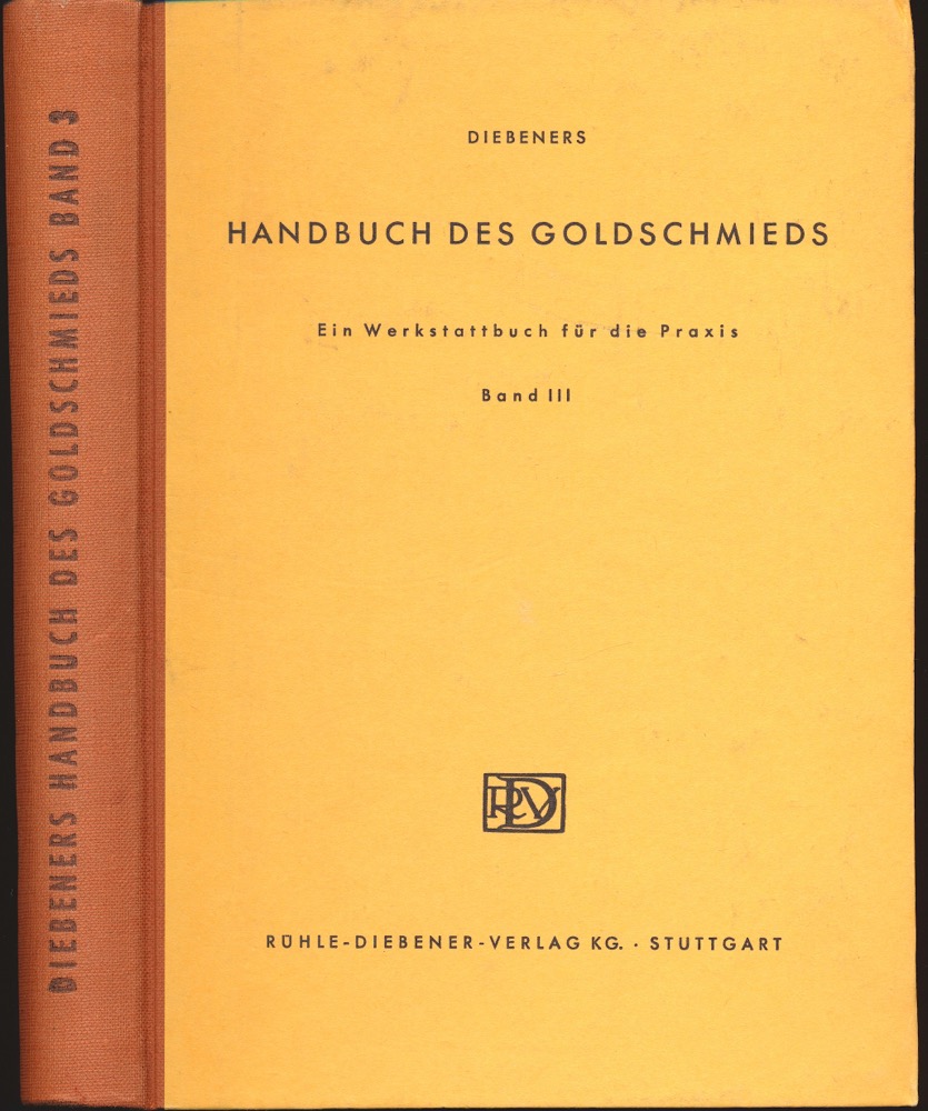 Div.  Diebeners Handbuch des Goldschmieds. hier: Band 3 apart. 