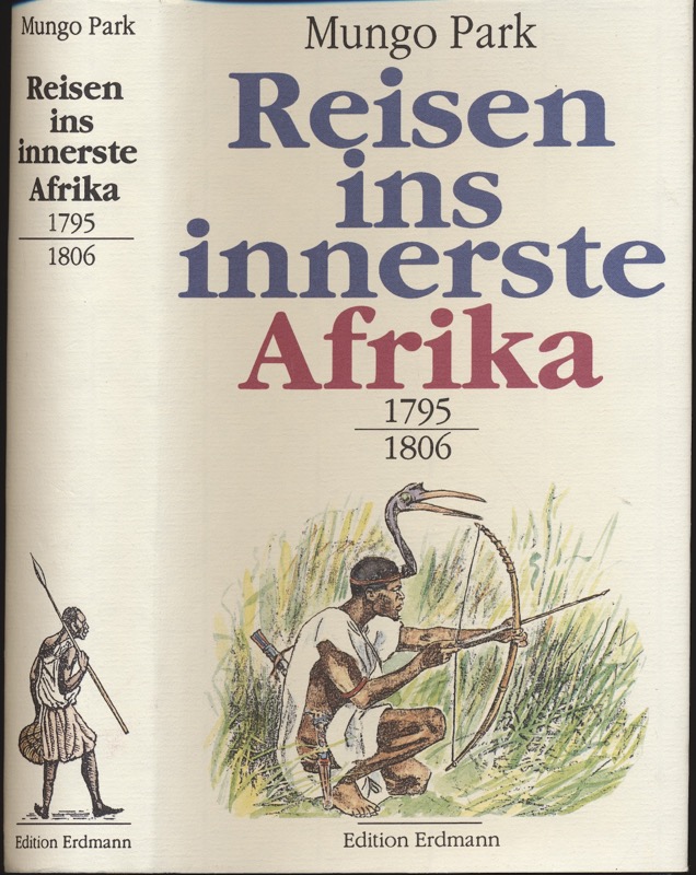 PARK, Mungo  Reisen ins Innerste Afrikas 1795 - 1806, hrggb. von Heinrich Pleticha. 