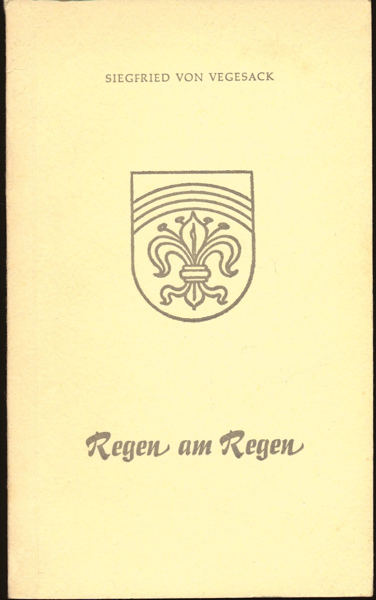 VEGESACK, Siegfried v.  Regen am Regen (Auszug aus: 'Unbekanntes Bayern'). 