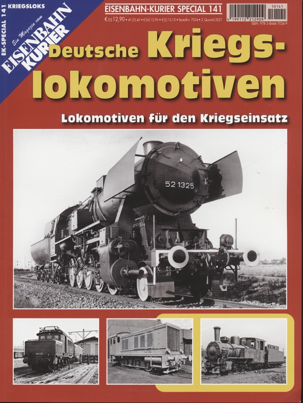   Eisenbahn Kurier Special Nr. 141: Deutsche Kriegslokomotiven. Lokomotiven für den Kriegseinsatz. 