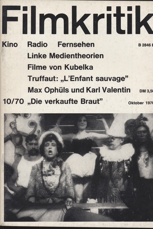   Filmkritik Nr. 10/70 (Oktober 1970): Linke Medientheorien / Filme von Kubelka / Truffaut: 'L'Enfant sauvage' ( Max Ophüls und Karl Valentin / 'Die verkaufte Braut'. 