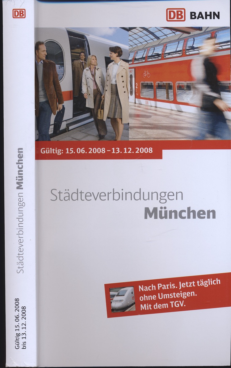 DB Vertrieb GmbH  Deutsche Bahn (DB) Städteverbindungen München, gültig 15.06.2008 - 13.12.2008. 