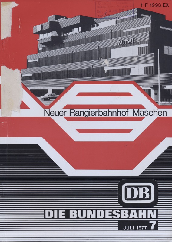 Deutsche Bundesbahn (Hrg.)  Die Bundesbahn. Zeitschrift. Heft 7 / Juli 1977: Neuer Rangierbahnhof Maschen. 