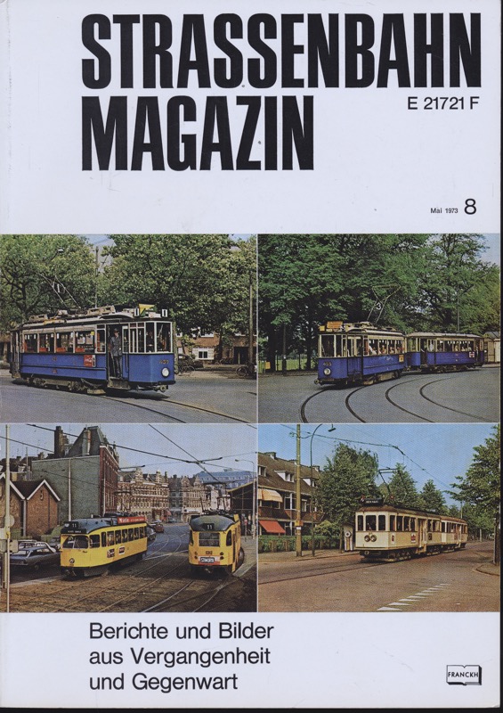 GESSNER, Bernd Otto (Hrg.)  Strassenbahn Magazin Heft Nr. 8 / Mai 1973. 