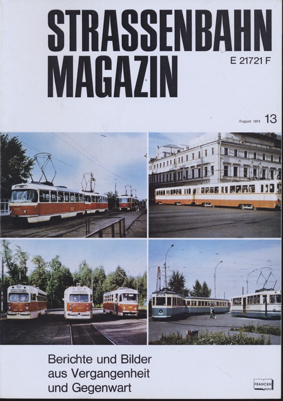 GESSNER, Bernd Otto (Hrg.)  Strassenbahn Magazin Heft Nr. 13 / August 1974. 