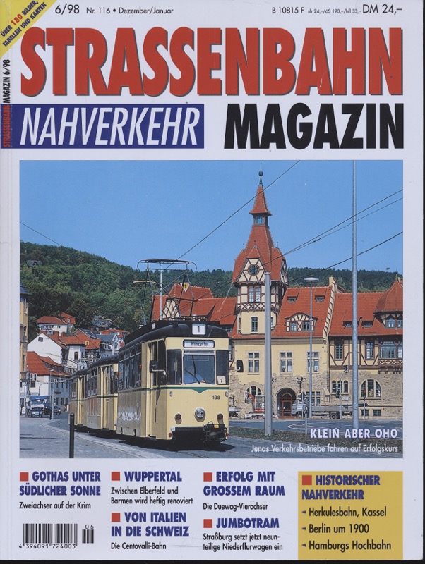   Strassenbahn Magazin Heft Nr. 116 (6/98) / Dezember/Januar 1998: Klein, aber oho: Jenas Verkehrsbetriebe fahren auf Erfolgskurs. 