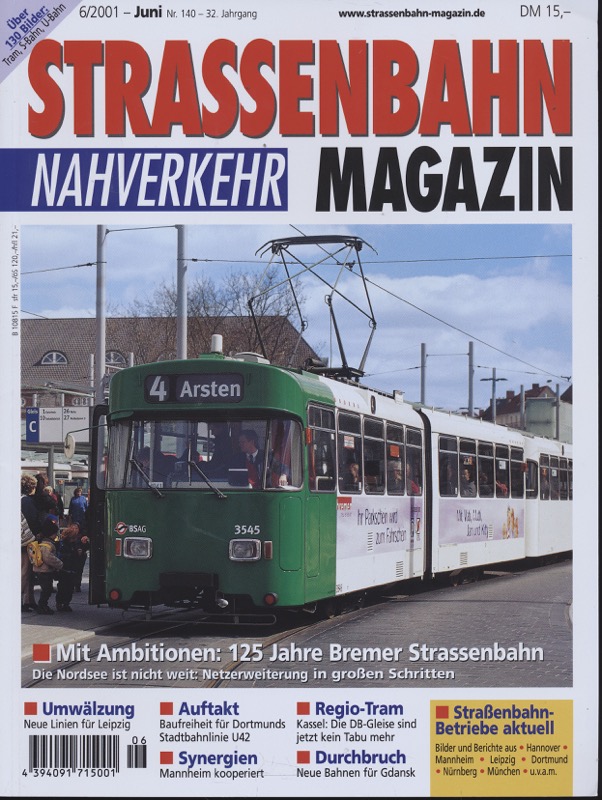   Strassenbahn Magazin Heft Nr. 140 (6/2001) / Juni 2001: Mit Ambitionen: 125 Jahre Bremer Strassenbahn. 