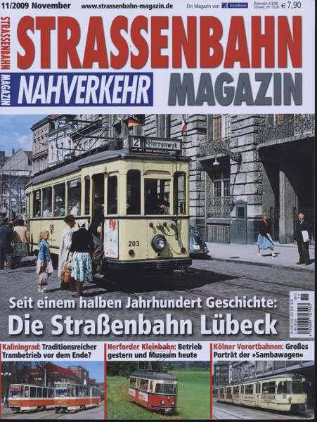   Strassenbahn Magazin Heft Nr. 11/2009 November: Die Straßenbahn Lübeck. Seit einem halben Jahrhundert Geschichte. 