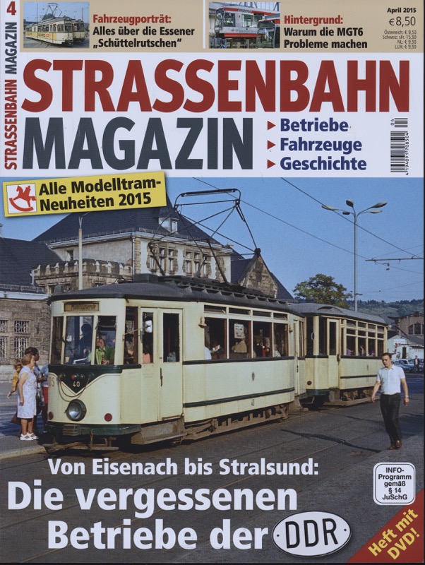   Strassenbahn Magazin Heft Nr. 4/2015 April: Die vergessenen Betriebe der DDR. Von Eisenach bis Stralsund (ohne DVD!). 