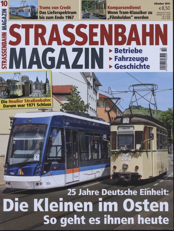   Strassenbahn Magazin Heft Nr. 10/2015 Oktober: Die Kleinen im Osten. 25 Jahre Deutsche Einheit. So geht es ihnen heute. 